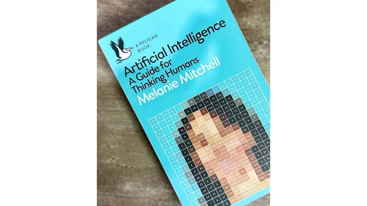 Artificial Intelligence A Guide for Thinking Humans by Melanie Mitchell Image Pinterest Artificial Intelligence A Guide for Thinking Humans by Melanie Mitchell Image Pinterest